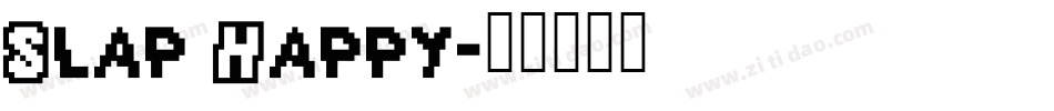 Slap Happy字体转换